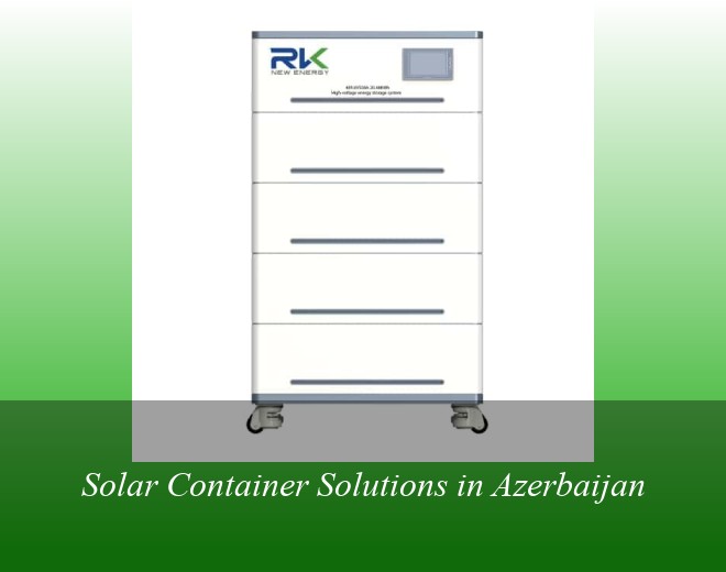 Solar Container Solutions in Azerbaijan